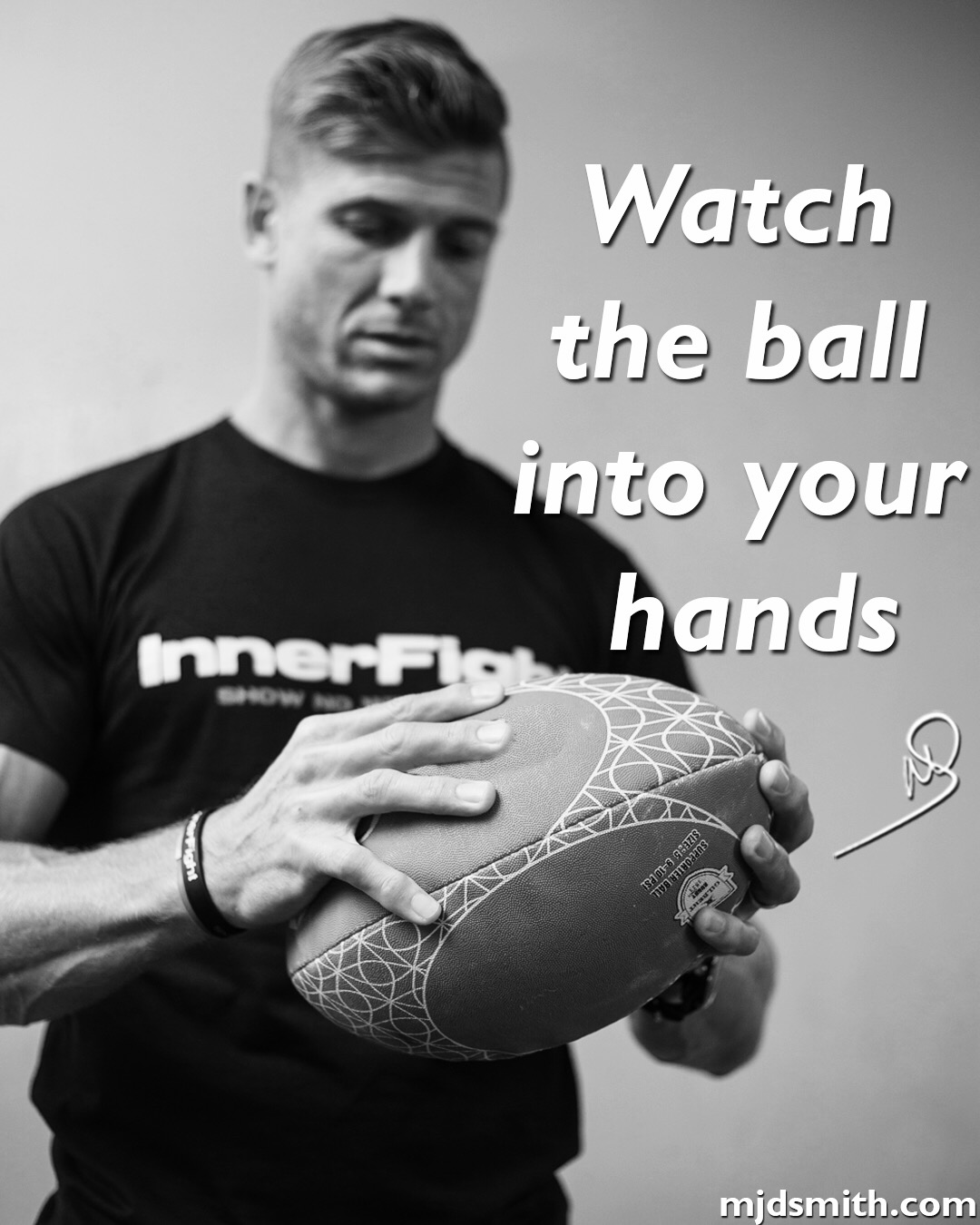 Watch the ball into your hands