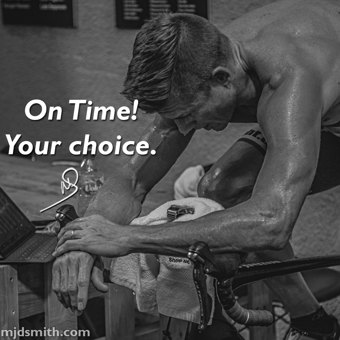 On time! Your choice.