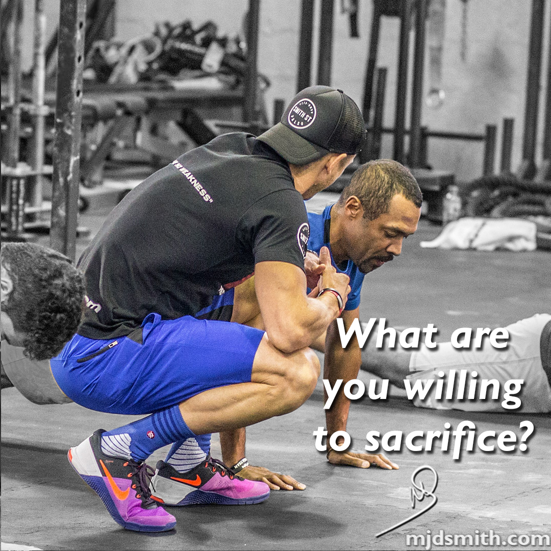 What are you willing to sacrifice?