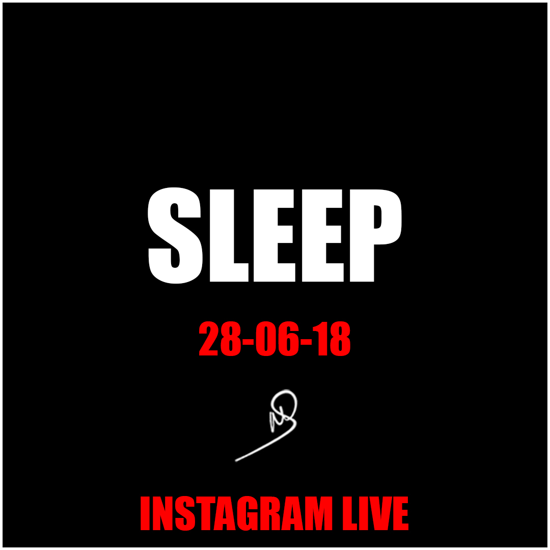 Sleep – Instagram Live