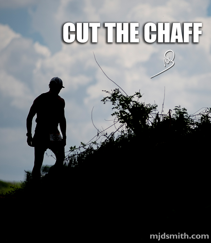 Cut the Chaff